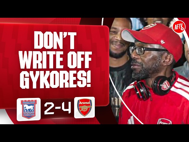 Don’t Write Off Gykores! (TY) | Ipswich 2-4 Arsenal