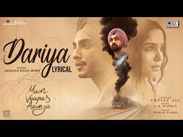 Dariya - Lyrical | Main Vaapas Aaunga |@diljitdosanjh,@ARRahman | Vedang, Sharvari, Armaan, Romy