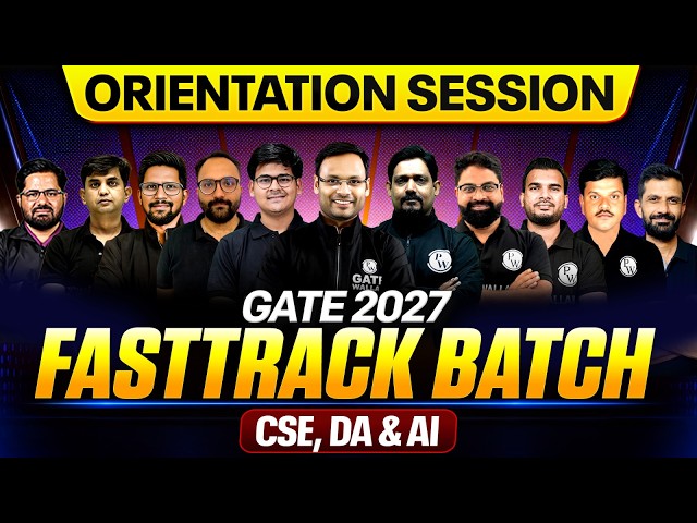 Orientation Session - FastTrack Batch for GATE 2027 | CSE, DA & AI