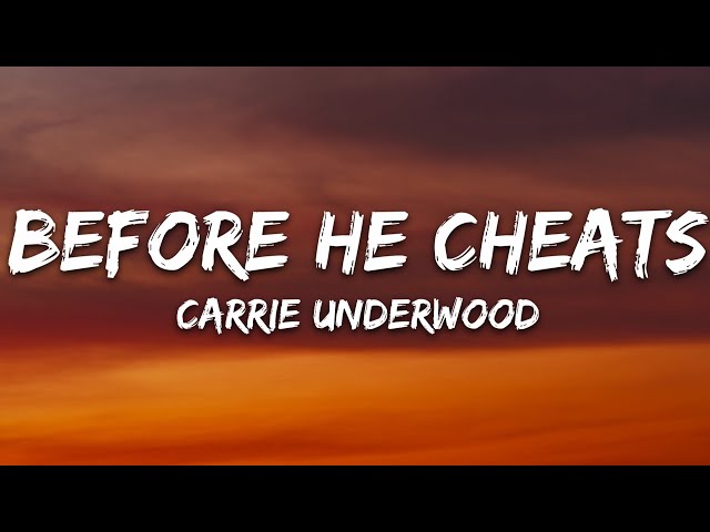 Carrie Underwood - Before He Cheats (Lyrics)