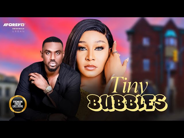 Tiny Bubbles (Eddie Watson Jennifer Obodo) - Nigerian Movies | Latest Nigerian Movie 2024