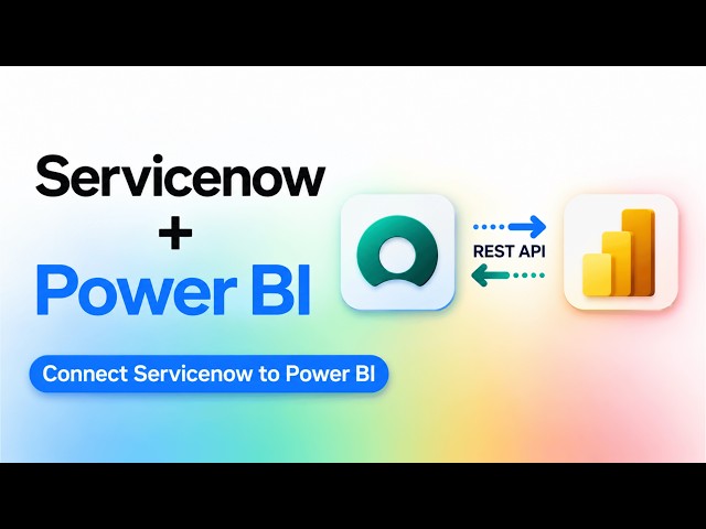ServiceNow Power BI Integration: How to Connect Table API & Build Power BI Dashboards Step by Step