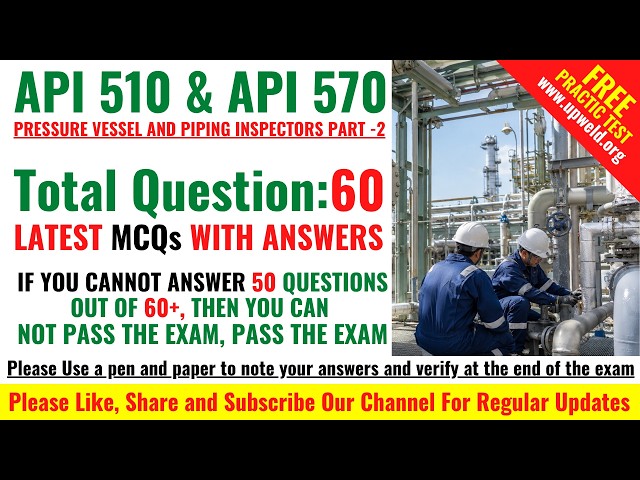 Latest API 510 and API 570 Interview Questions and Answers Part 2