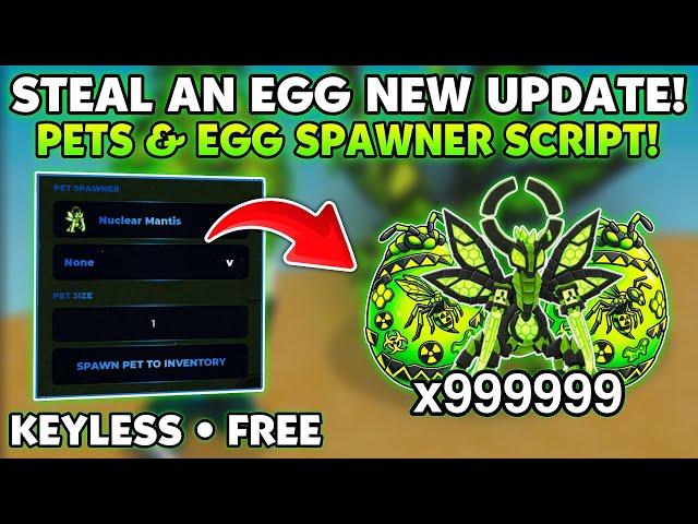 [UPD🥚] NEW STEAL AN EGG PET SPAWNER! 🔥 2026 | KEYLESS | SPAWNER | DUPE | EGG SPAWNER | AND MORE!