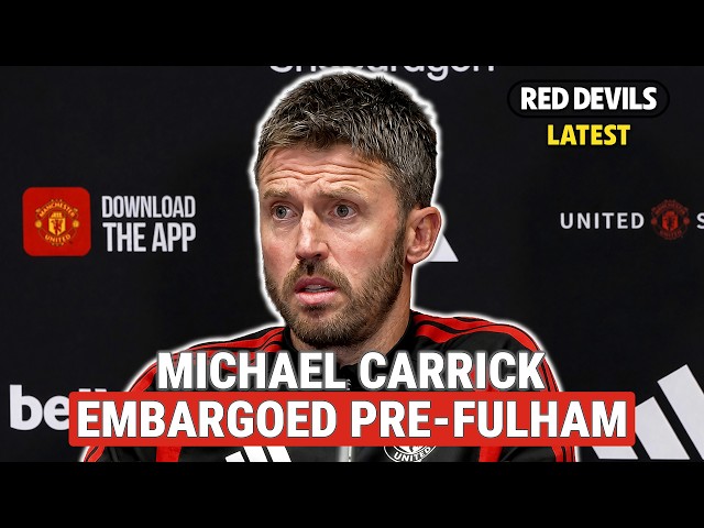 Michael Carrick on Yoro, Heaven, defending and VAR apology | Fulham v Manchester United | Embargoed