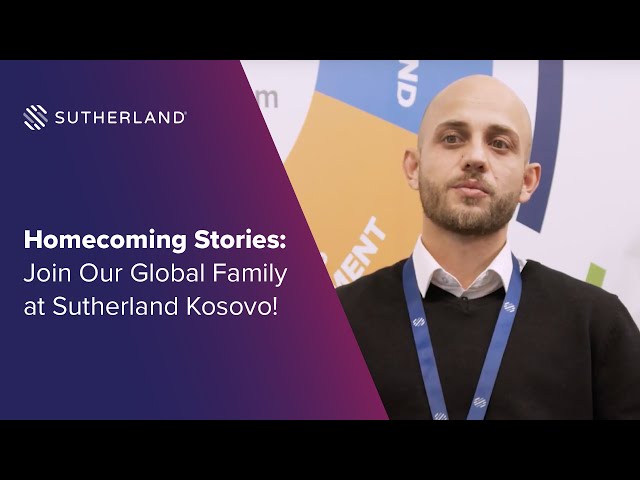 Homecoming Stories: Join Our Global Family at Sutherland Kosovo!
