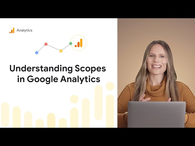 Understanding scopes in Google Analytics