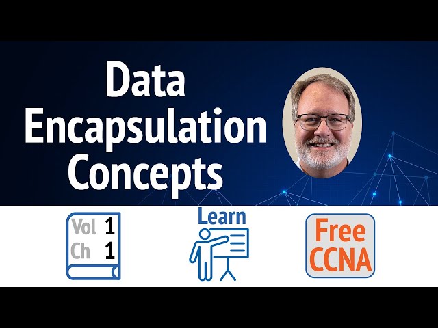 The Secret Life of Data: Encapsulation Explained