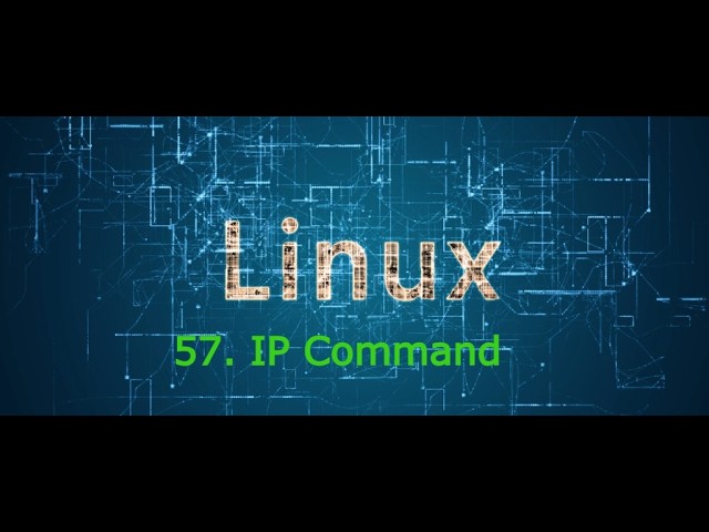 57. ip command in linux | How to use IP command in linux | linux crash course | #linux #programming