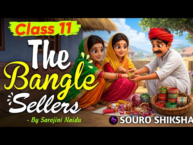 The Bangle Sellers | Class 11 Semester 1 English | Full Explanation in Bengali | Summary | WBCHSE 26