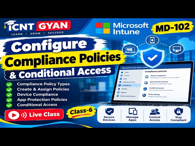 Microsoft Intune Compliance Policies | Device Compliance & Conditional Access | MD-102 Full Course