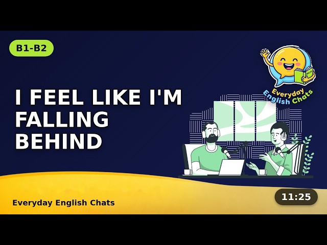 "Everyone Is Moving Forward Except Me" – Comparing Yourself to Others, B1-B2 Easy English