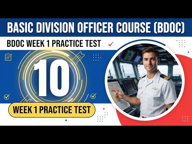 Basic Division Officer Course BDOC Week 1 Practice Test 10 Questions with Detailed Explained Answers