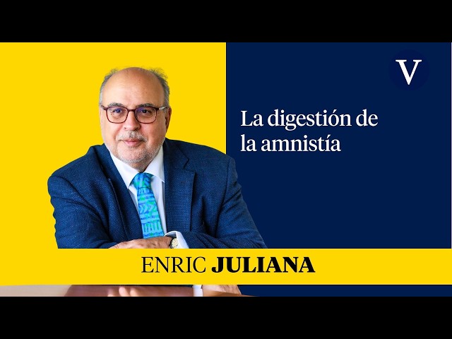 Digesting the Amnesty, by Enric Juliana