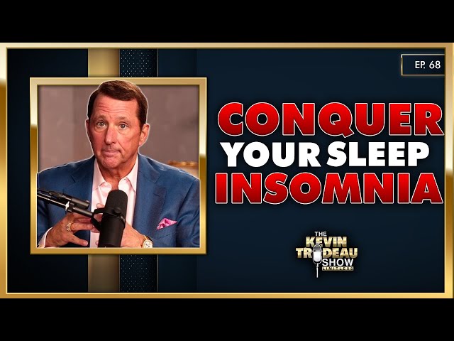 Conquer Your Sleep Insomnia: DO THIS To Sleep Through The Night | The Kevin Trudeau Show | Ep. 68