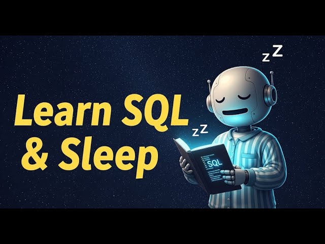 "SQL Relax: Learn SQL with Calm Music for a Peaceful Sleep"