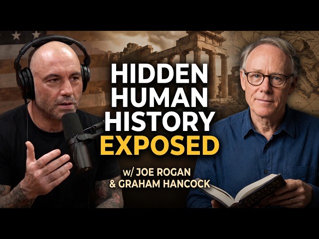 Graham Hancock Exposes The Hidden History Of Humanity | Joe Rogan