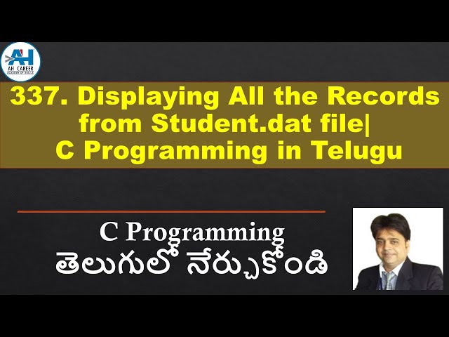 337. Displaying All the Records from Student.dat file| C Programming in Telugu