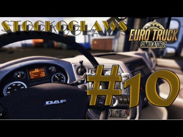Lets Play Euro Truck Simulator 2 - Ep 10 (Off to Poznań  ! )
