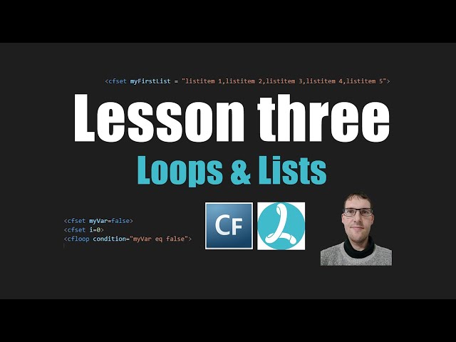 ColdFusion (Lucee) Tutorial - Lesson 3 -  Loops & Lists