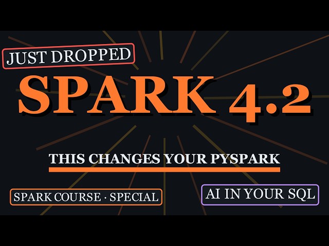 Apache Spark 4.2: What Actually Matters (and What to Ignore)