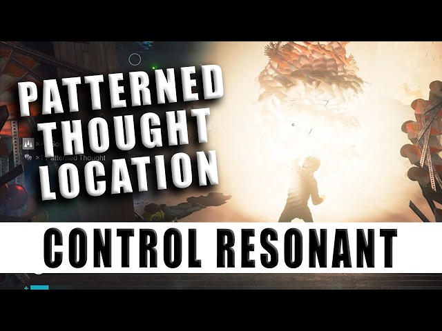 How to get Patterned Thought Control Resonant - Patterned Thought location in Control Resonant