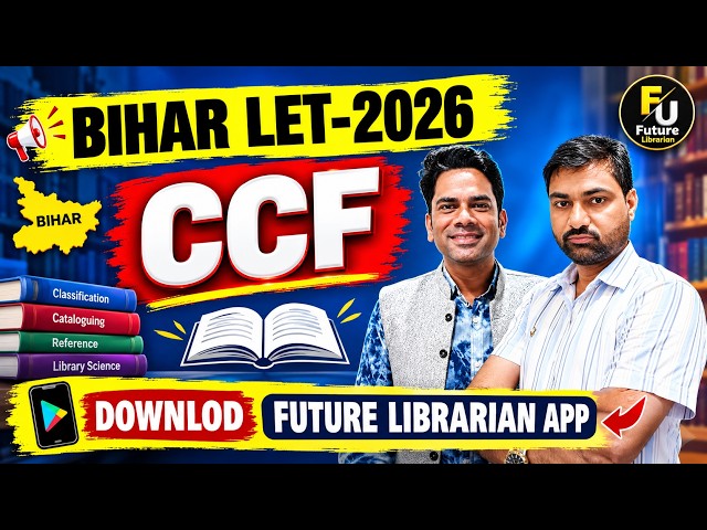 BIHAR LET-2026 | CCF Complete Class | Library Science | Future Librarian Vacancy