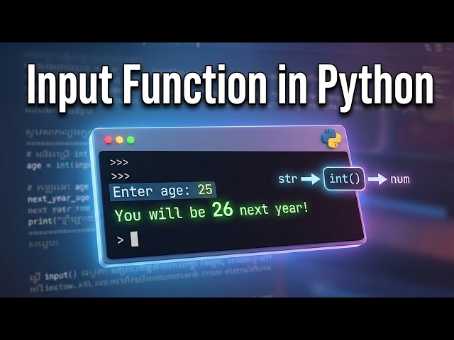 Python Input() - Everything You Need to Know(ការប្រើប្រាស់Input Function)
