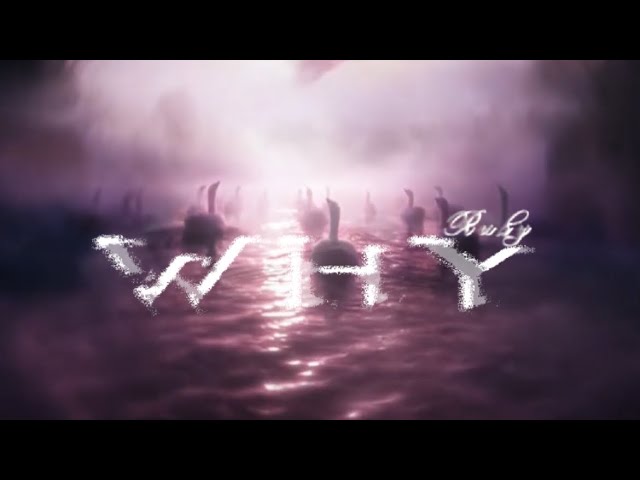 WHY [ OFFICIAL LYRICS M/V ]