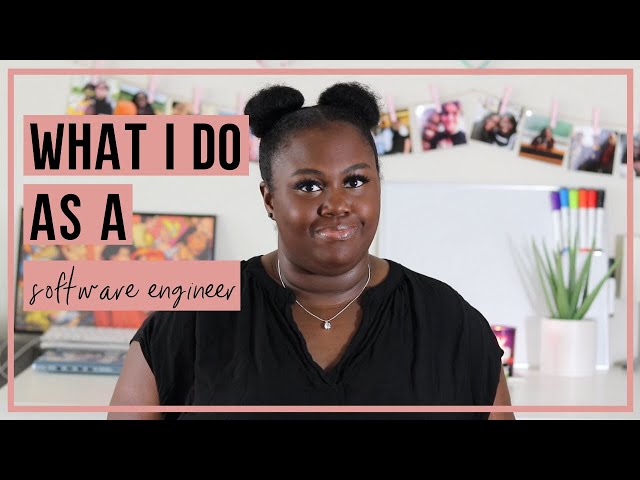 What I Do As a Software Engineer
