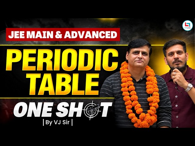 Complete Periodic Table in ONE SHOT | JEE Main & Advanced | VJ Sir #jee