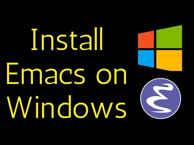 How to install Emacs on Windows 10