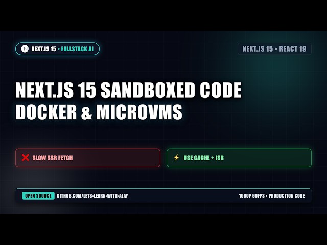 Next.js 15 Sandboxed Code Execution: Docker & MicroVMs