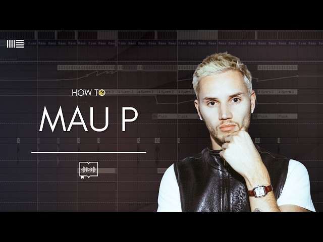 How to make track like Mau P / Nervous