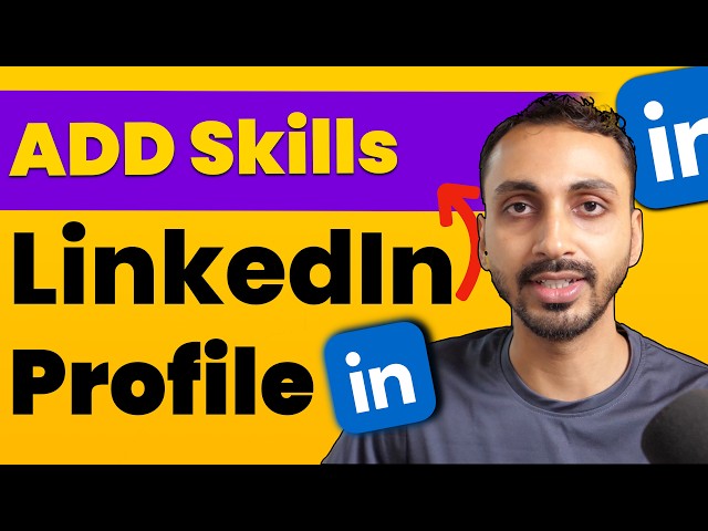 How to Add Skills to LinkedIn Profile? Add Top Skills to Your LinkedIn Profile to Win LinkedIn Jobs