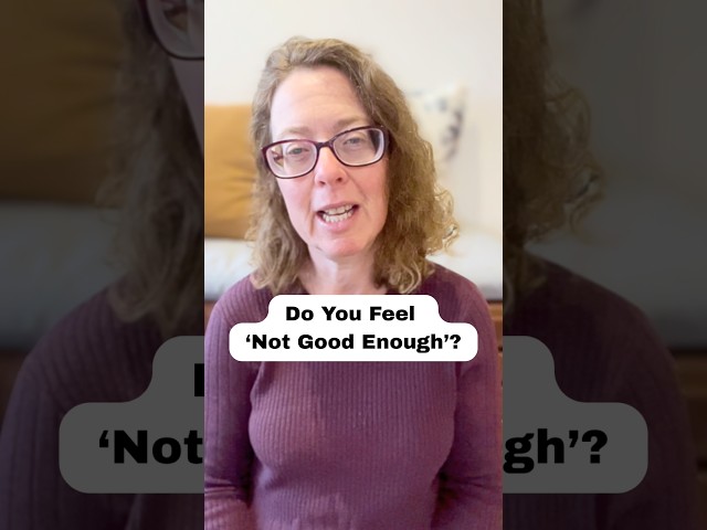 'I'm Not Good Enough'!