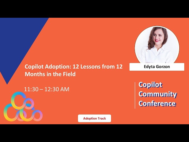Edyta Gorzon - Copilot Adoption: 12 Lessons from 12 Months in the Field
