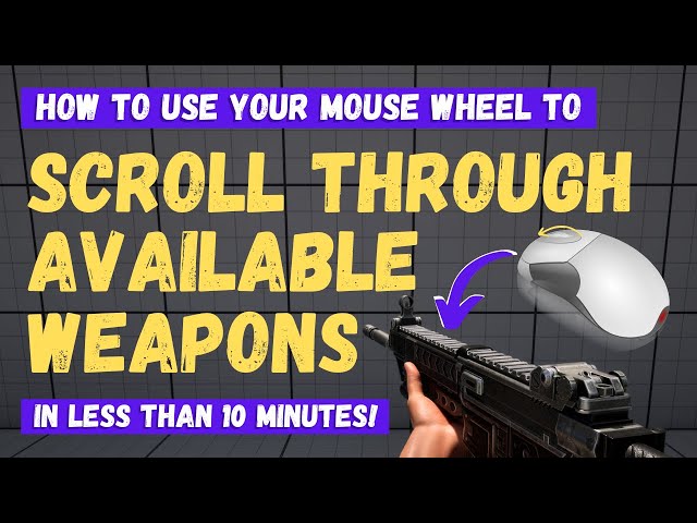 How To Scroll Through Your Available Weapons - Unreal Engine 5 Tutorial