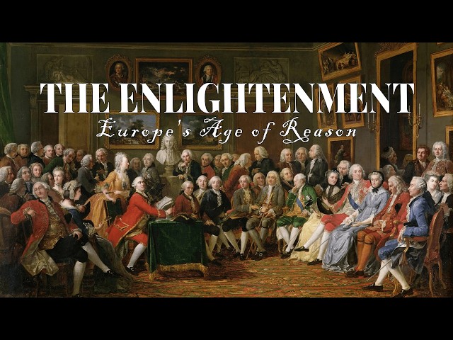 The Enlightenment: Europe's Age of Reason
