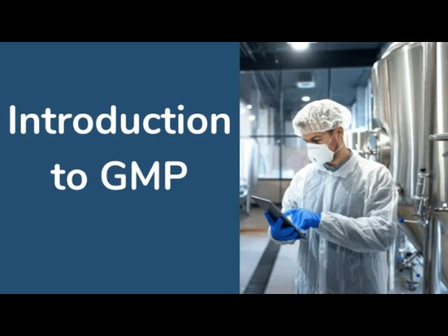 Introduction To Good Manufacturing Practice (GMP) - Online Course