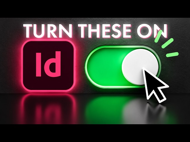 9 InDesign Things to Turn ON to Avoid 90% of Your Frustrations