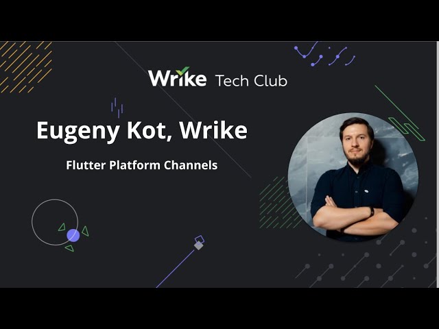 Flutter Platform Channels — Evgeny Kot, Wrike
