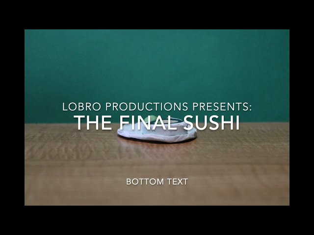 The Final Sushi