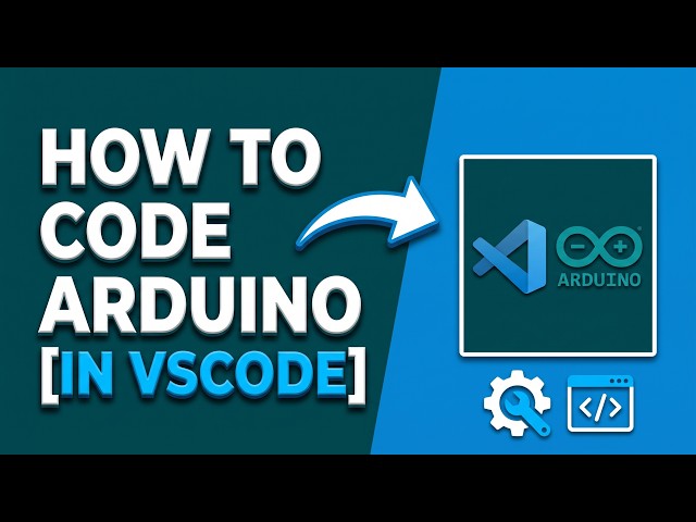 How to Code Arduino in VSCode