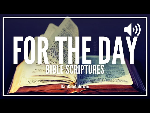 Bible Verses For The Day | Powerful Scriptures To Start Your Day