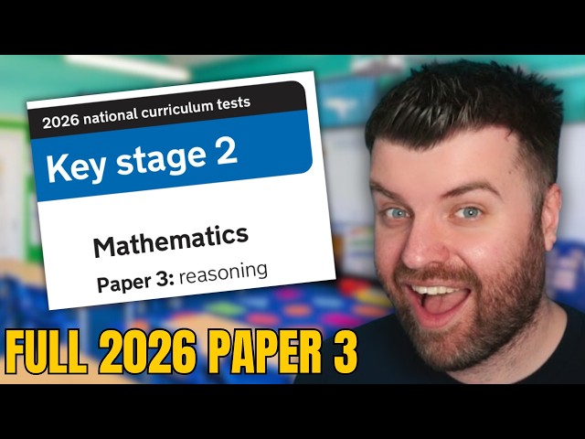 2026 Year 6 SATs Maths Paper 3 REASONING Walkthrough (EVERY QUESTION)