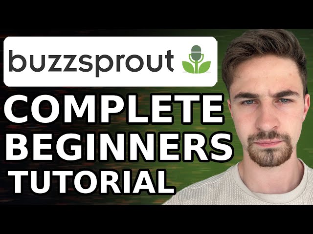 Ultimate Buzzsprout Tutorial for Beginners (2024) | How To Host A Podcast With Buzzsprout