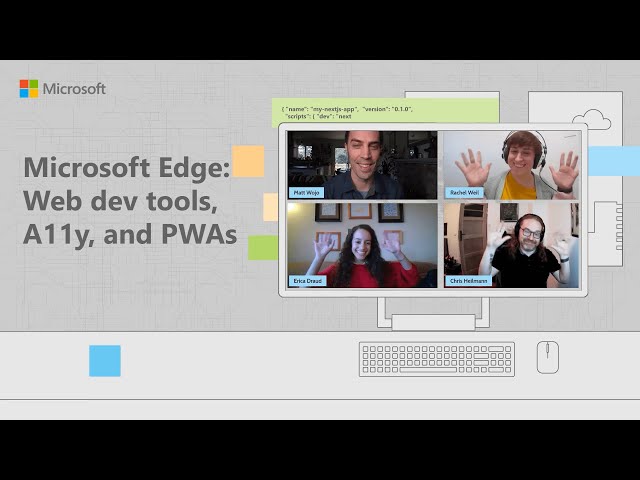 Microsoft Edge: Web dev tools, A11y, and PWAs