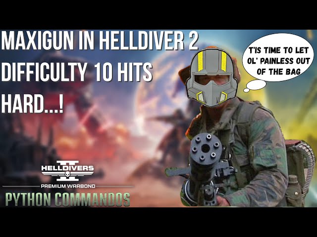 Helldivers 2 | Maxigun Slaps On Super Helldive