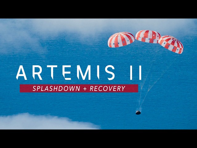 NASA Artemis II Splashdown LIVE!